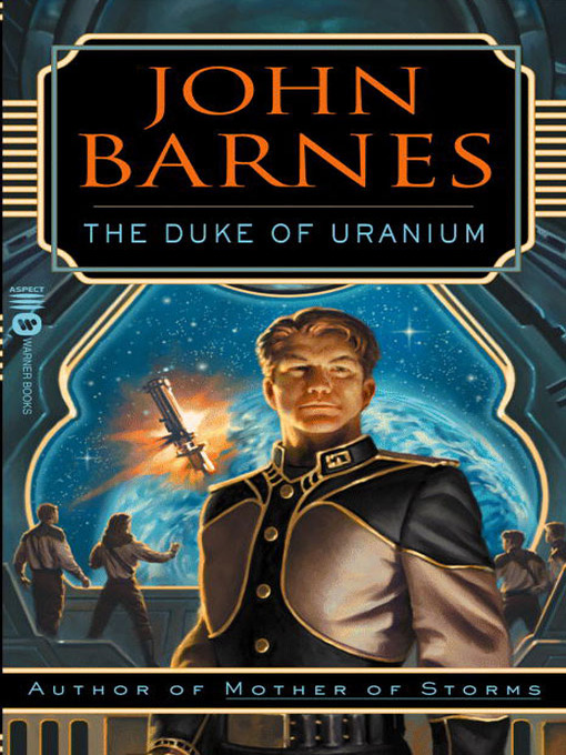 Title details for The Duke of Uranium by John Barnes - Available